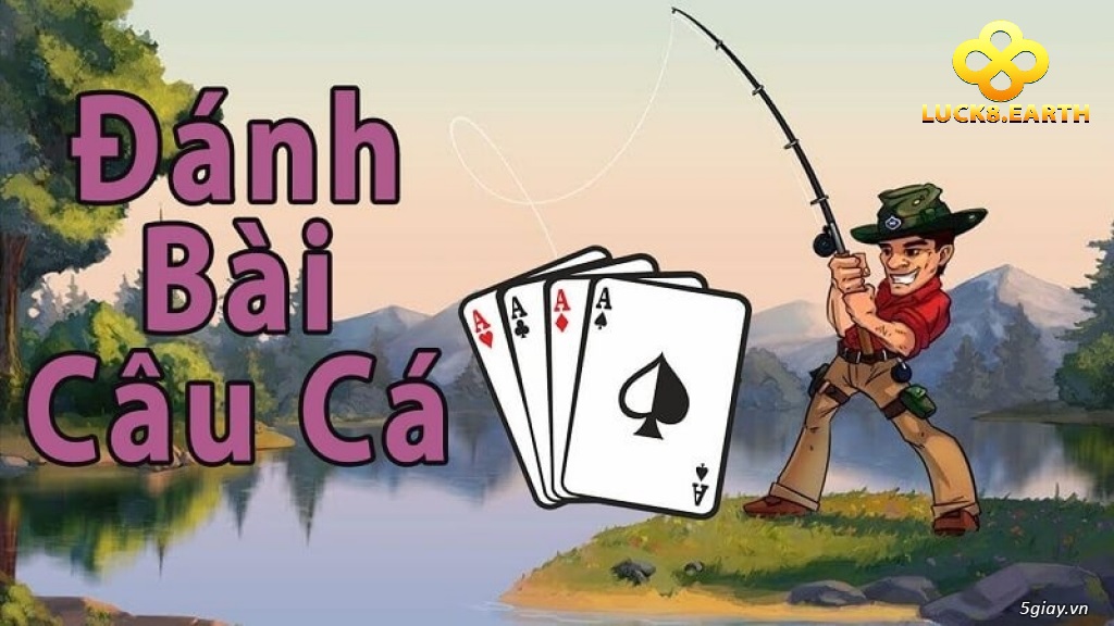 Bài Câu Cá Tựa Game Bài Hấp Dẫn Tại Luck8 2025 2 Giới thiệu chung về bài câu cá