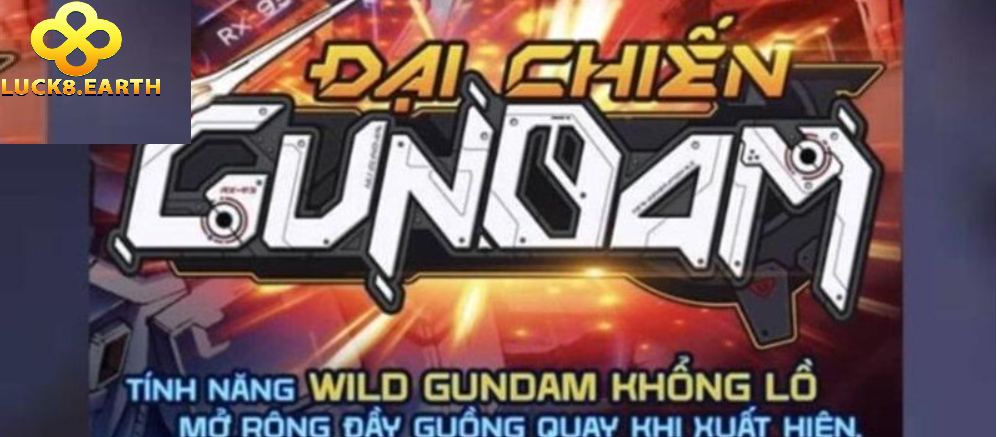 Gundam Slot – Nổ hũ thưởng siêu hấp dẫn tại Luck8 2025 2 Giới thiệu về game đại chiến Gundam Slot